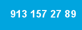 913 157 27 89 913 157 27 89